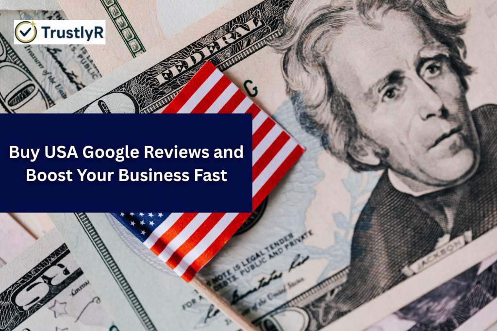 Buy USA Google Reviews and Boost Your Business Fast